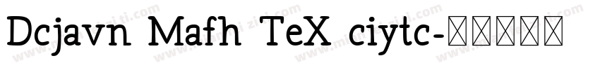 Dcjavn Mafh TeX ciytc字体转换